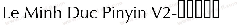 Le Minh Duc Pinyin V2字体转换